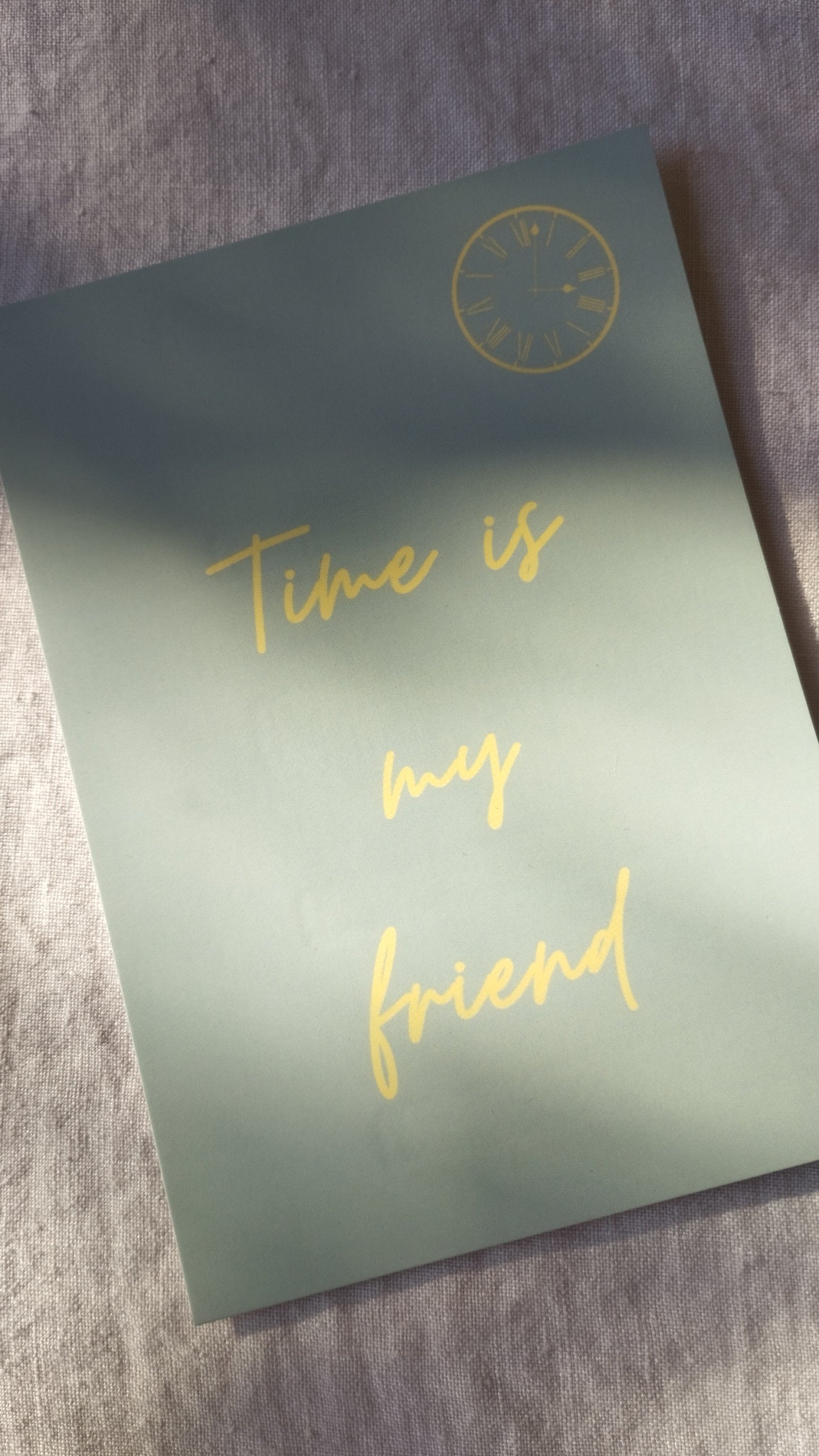 Time is my friend